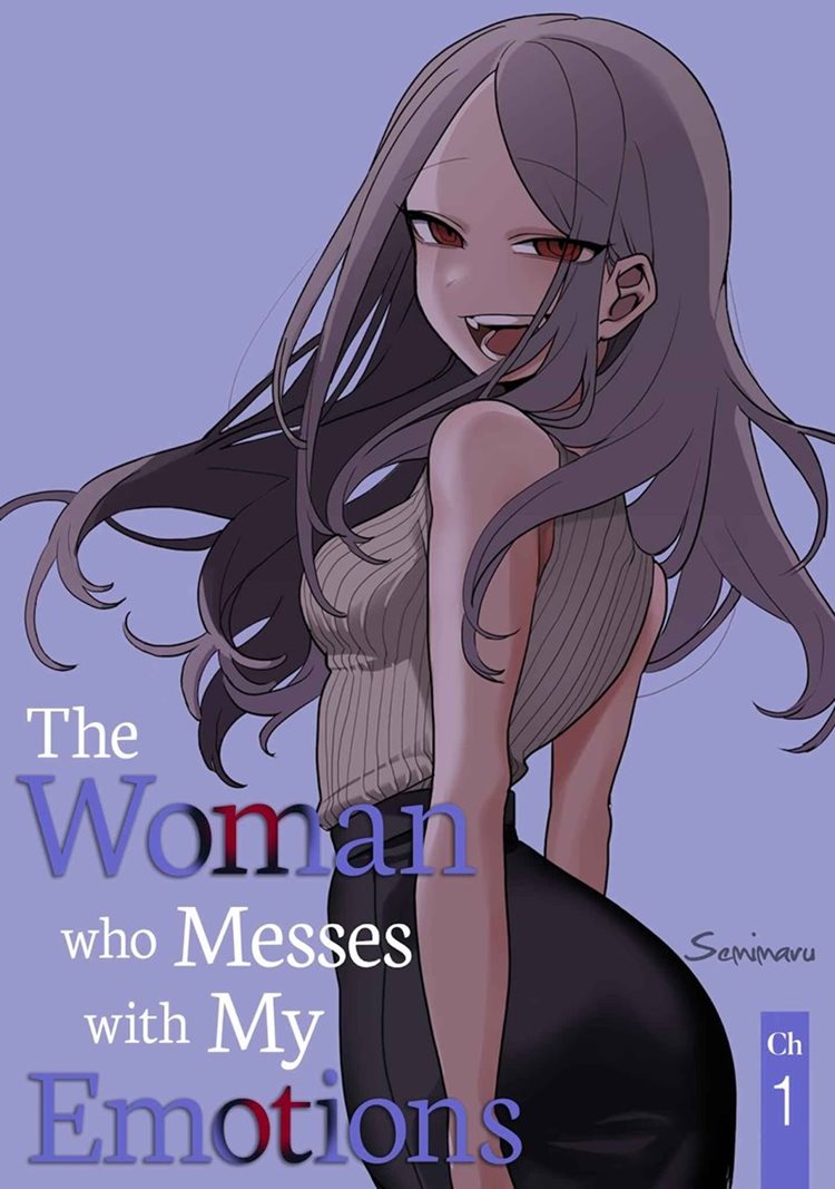 The Woman Who Messes With My Emotions